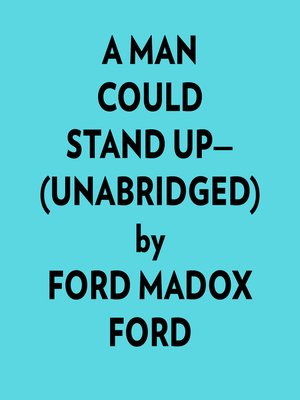 cover image of A Man Could Stand Up&#8212; (Unabridged)